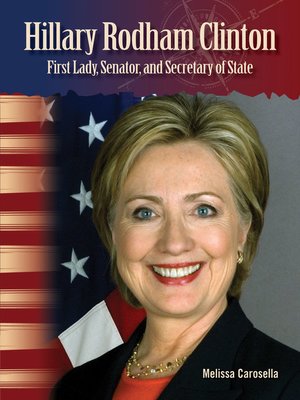 cover image of Hillary Rodham Clinton: First Lady, Senator, and Secretary of State